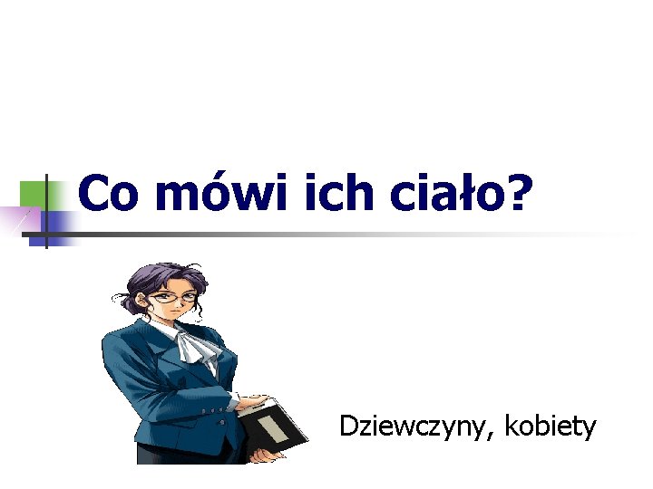 Co mówi ich ciało? Dziewczyny, kobiety 