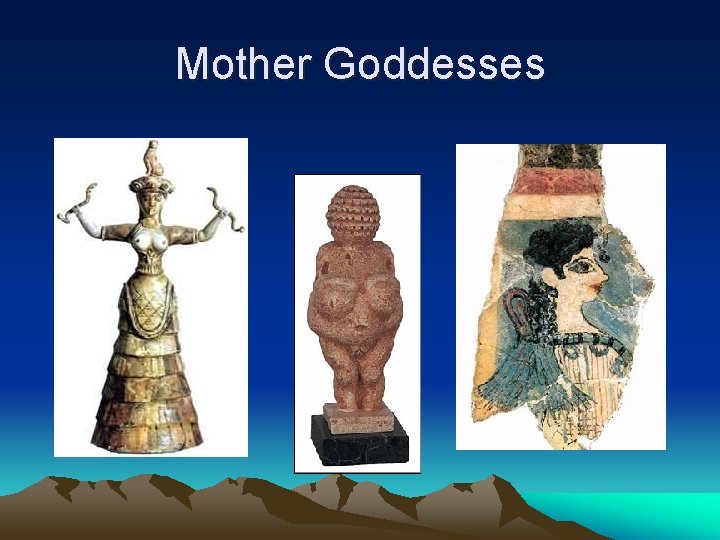 Mother Goddesses 