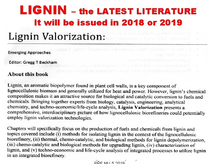 LIGNIN – the LATEST LITERATURE It will be issued in 2018 or 2019 23.