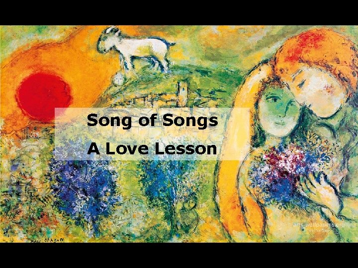 Song of Songs A Love Lesson 