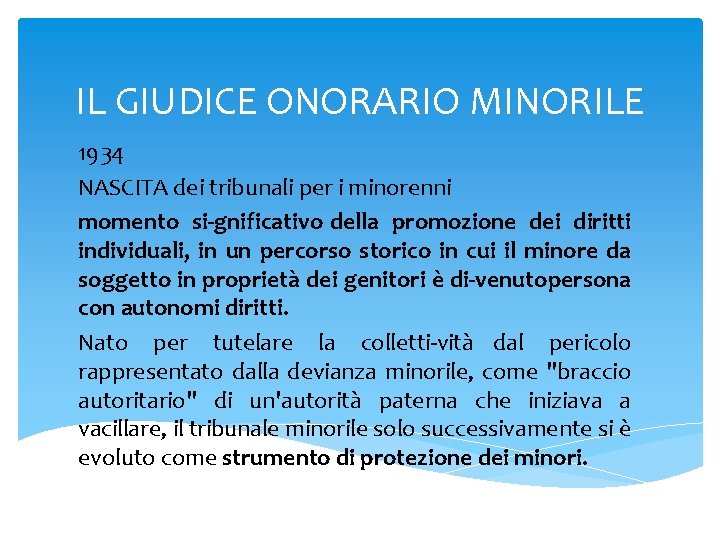 IL GIUDICE ONORARIO MINORILE 1934 NASCITA dei tribunali per i minorenni momento si gnificativo