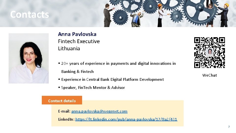 Contacts Anna Pavlovska Fintech Executive Lithuania § 20+ years of experience in payments and Contacts Anna Pavlovska Fintech Executive Lithuania § 20+ years of experience in payments and