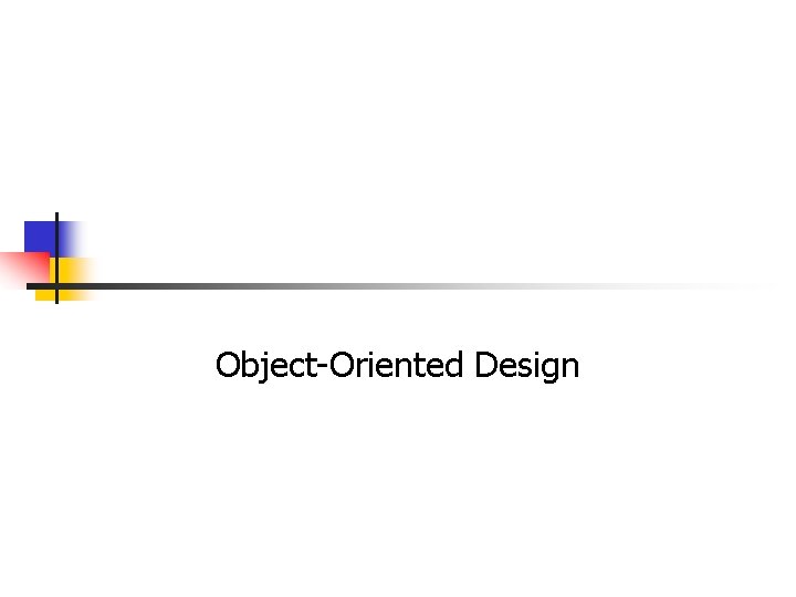 Object-Oriented Design 