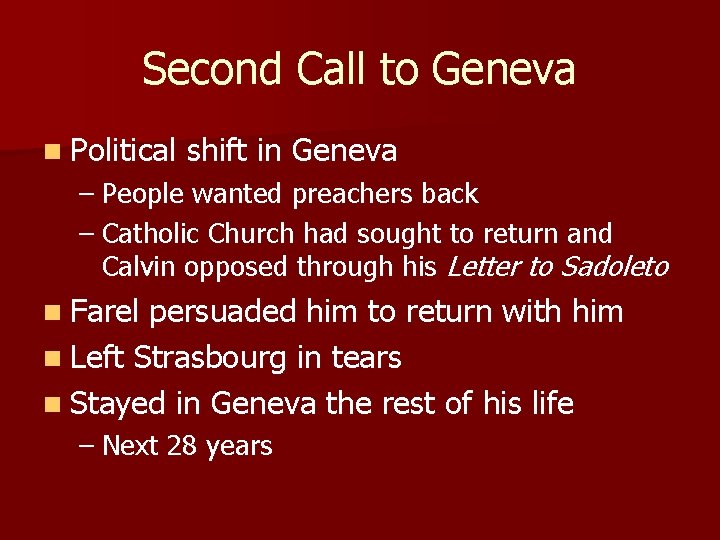 Second Call to Geneva n Political shift in Geneva – People wanted preachers back