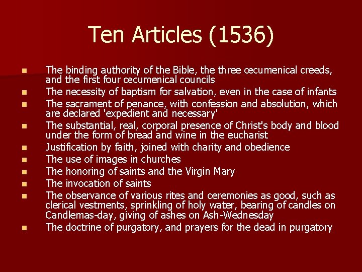 Ten Articles (1536) n n n n n The binding authority of the Bible,