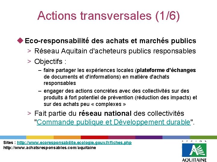 Actions transversales (1/6) u Eco-responsabilité des achats et marchés publics > Réseau Aquitain d'acheteurs