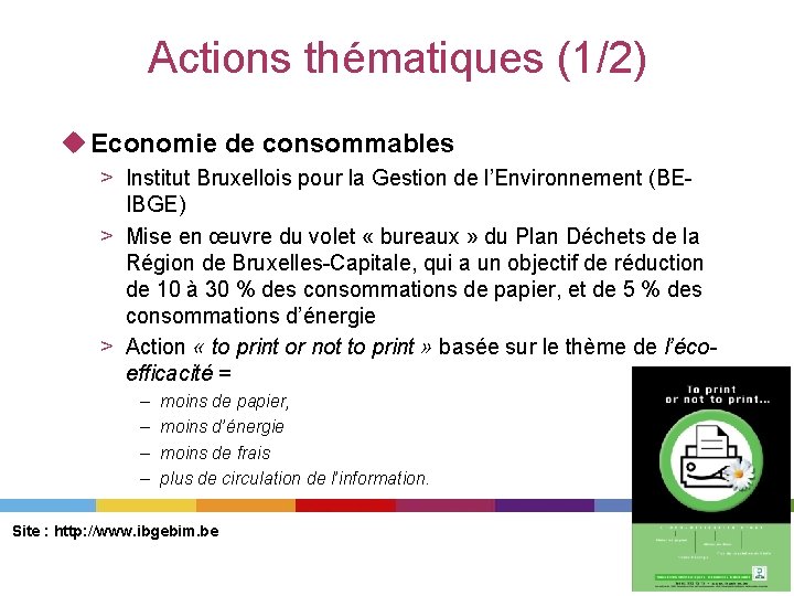 Actions thématiques (1/2) u Economie de consommables > Institut Bruxellois pour la Gestion de