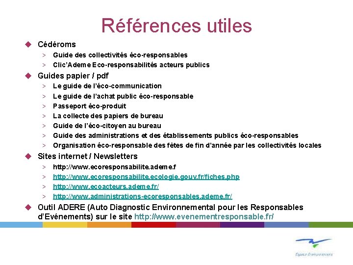 Références utiles u Cédéroms > Guide des collectivités éco-responsables > Clic’Ademe Eco-responsabilités acteurs publics