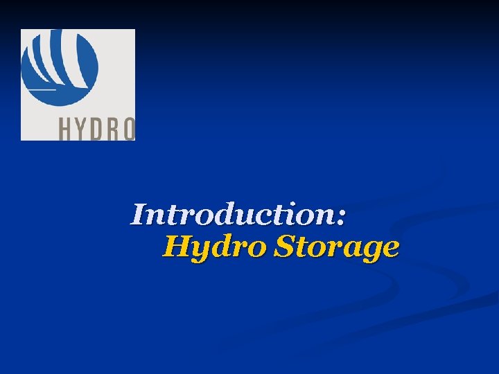 Introduction: Hydro Storage 