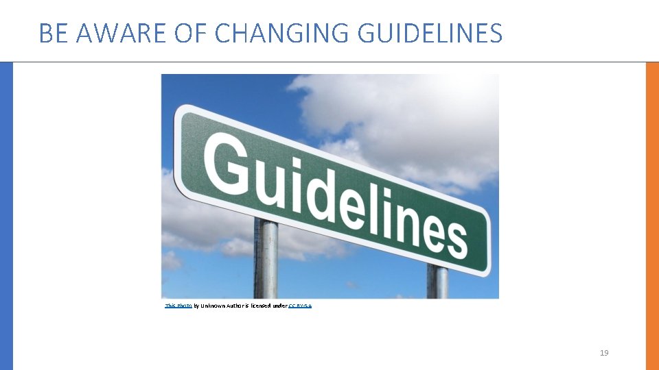 BE AWARE OF CHANGING GUIDELINES This Photo by Unknown Author is licensed under CC