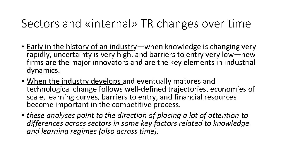 Sectors and «internal» TR changes over time • Early in the history of an