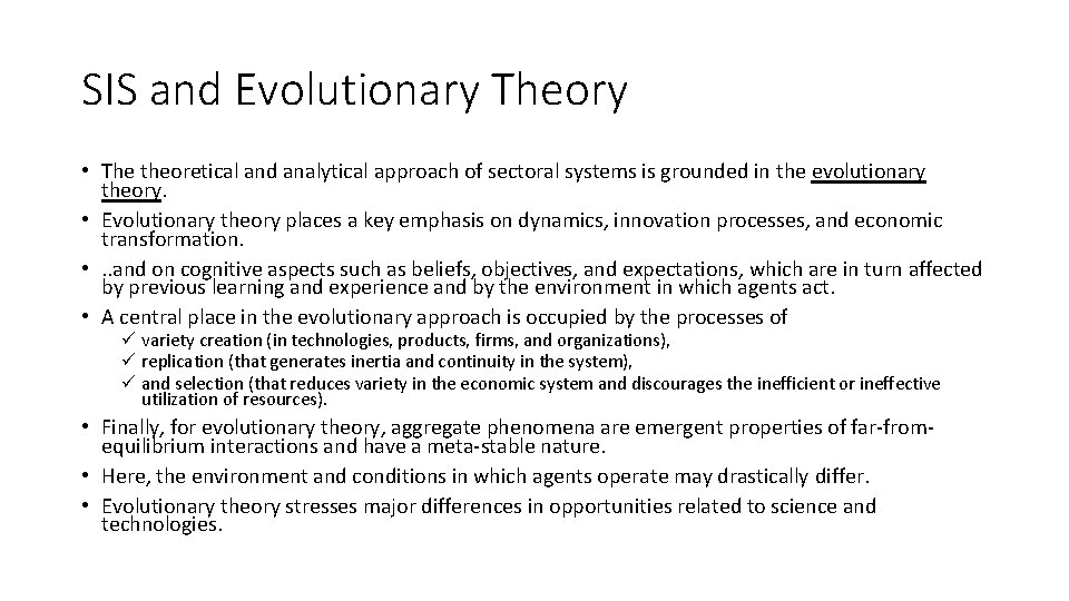 SIS and Evolutionary Theory • The theoretical and analytical approach of sectoral systems is