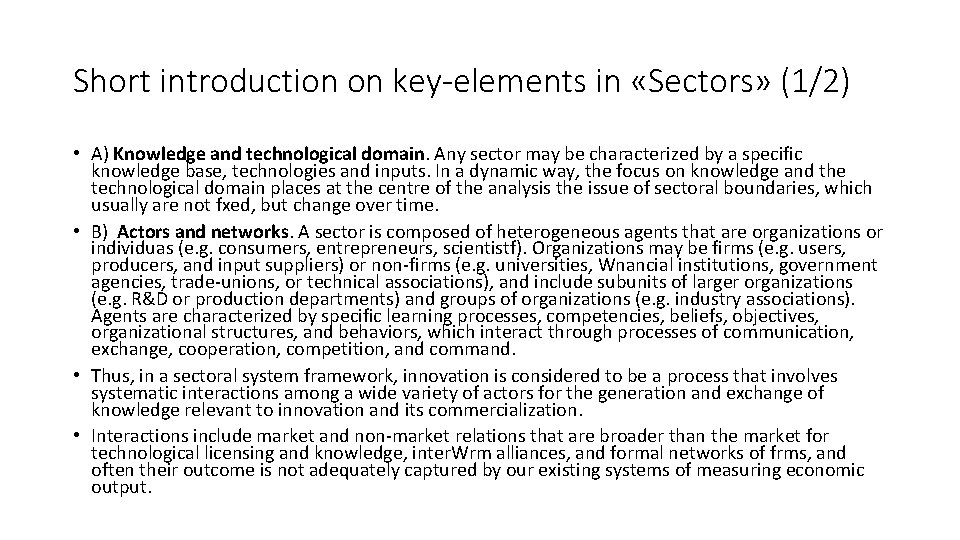 Short introduction on key-elements in «Sectors» (1/2) • A) Knowledge and technological domain. Any