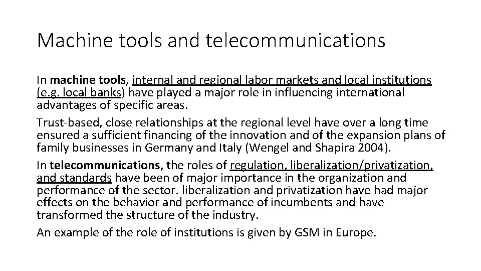 Machine tools and telecommunications In machine tools, internal and regional labor markets and local