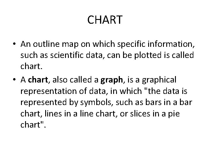 CHART • An outline map on which specific information, such as scientific data, can