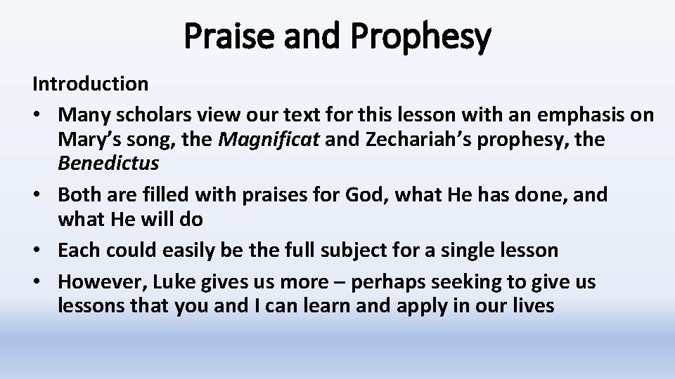 Praise and Prophesy Introduction • Many scholars view our text for this lesson with