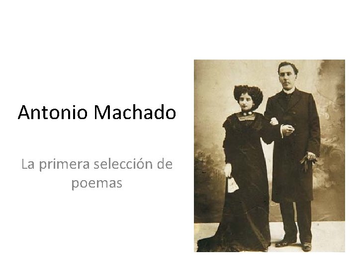Antonio Machado La primera selección de poemas 