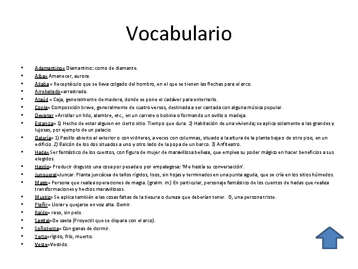 Vocabulario • • • • • Adamantino= Diamantino: como de diamante. Alba= Amanecer, aurora.