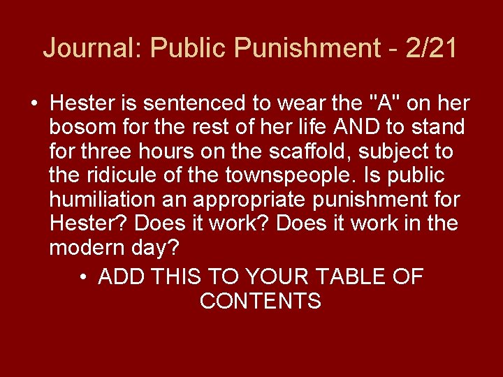 Journal: Public Punishment - 2/21 • Hester is sentenced to wear the "A" on