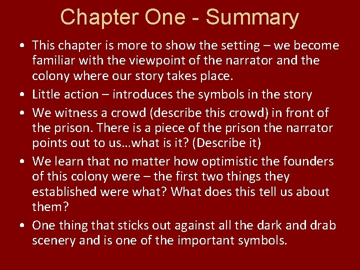 Chapter One - Summary • This chapter is more to show the setting –