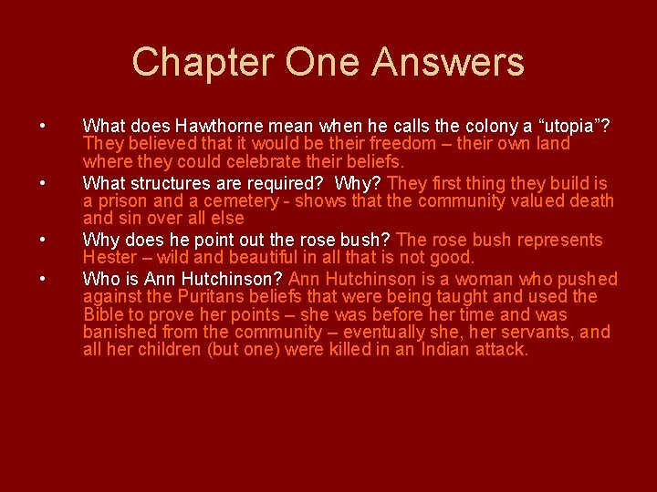 Chapter One Answers • • What does Hawthorne mean when he calls the colony