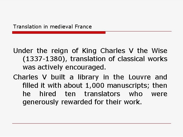 Translation in medieval France Under the reign of King Charles V the Wise (1337