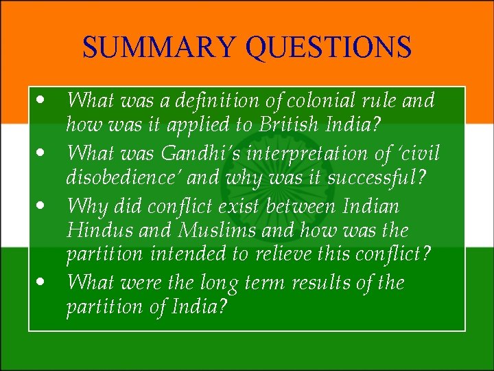 SUMMARY QUESTIONS • What was a definition of colonial rule and how was it