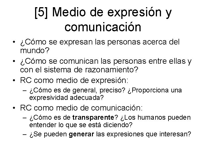 [5] Medio de expresión y comunicación • ¿Cómo se expresan las personas acerca del