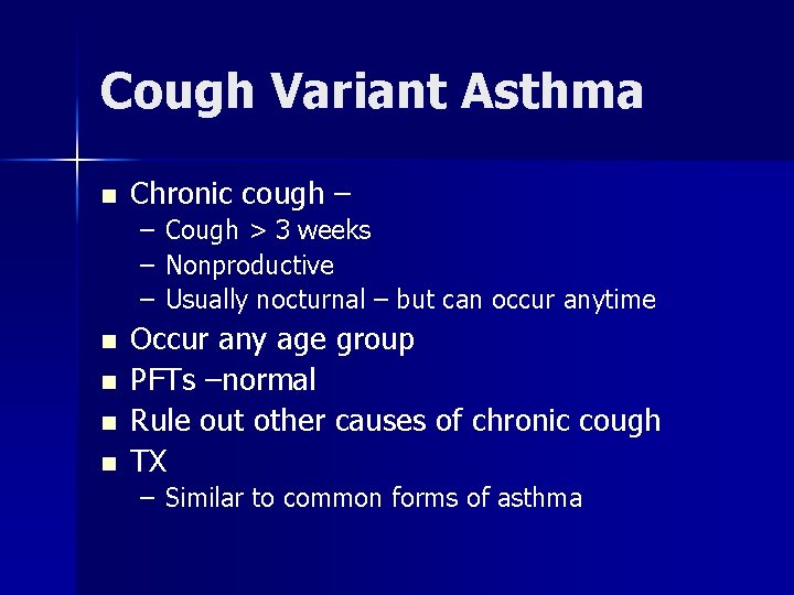 Cough Variant Asthma n Chronic cough – – Cough > 3 weeks – Nonproductive