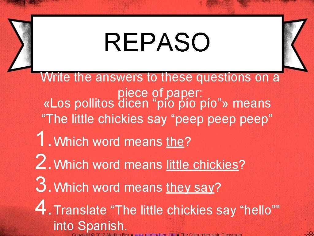 REPASO Write the answers to these questions on a piece of paper: «Los pollitos