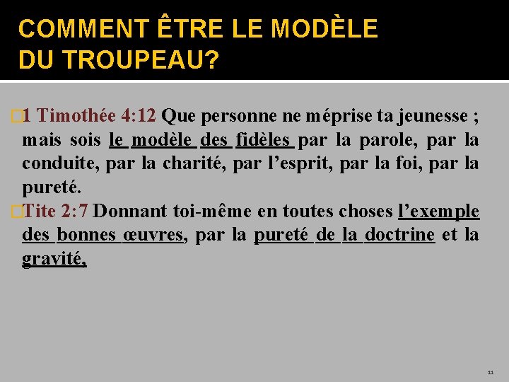 COMMENT ÊTRE LE MODÈLE DU TROUPEAU? � 1 Timothée 4: 12 Que personne ne