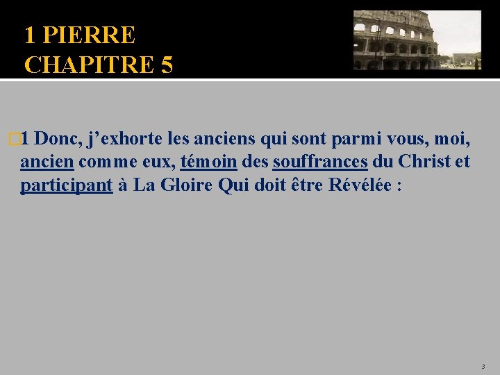1 PIERRE CHAPITRE 5 � 1 Donc, j’exhorte les anciens qui sont parmi vous,