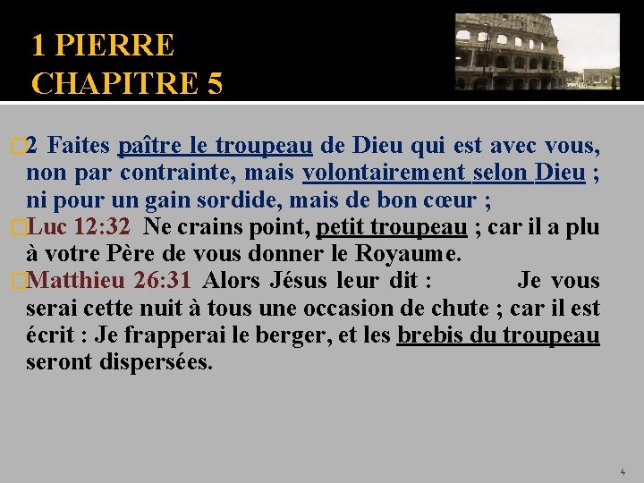 1 PIERRE CHAPITRE 5 � 2 Faites paître le troupeau de Dieu qui est