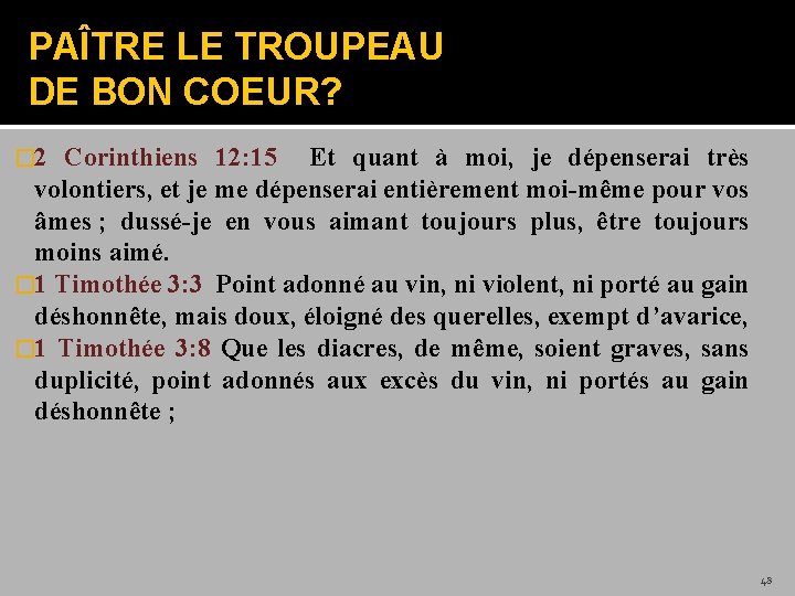 PAÎTRE LE TROUPEAU DE BON COEUR? � 2 Corinthiens 12: 15 Et quant à