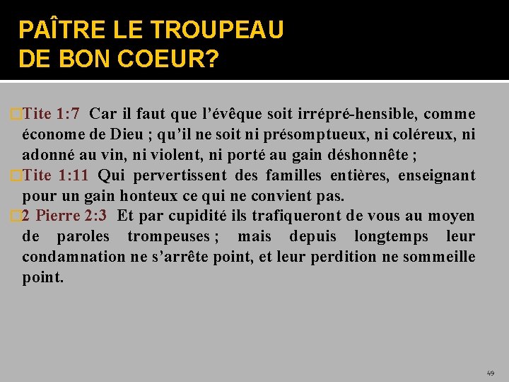 PAÎTRE LE TROUPEAU DE BON COEUR? �Tite 1: 7 Car il faut que l’évêque