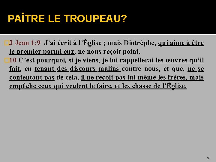 PAÎTRE LE TROUPEAU? � 3 Jean 1: 9 J’ai écrit à l’Église ; mais