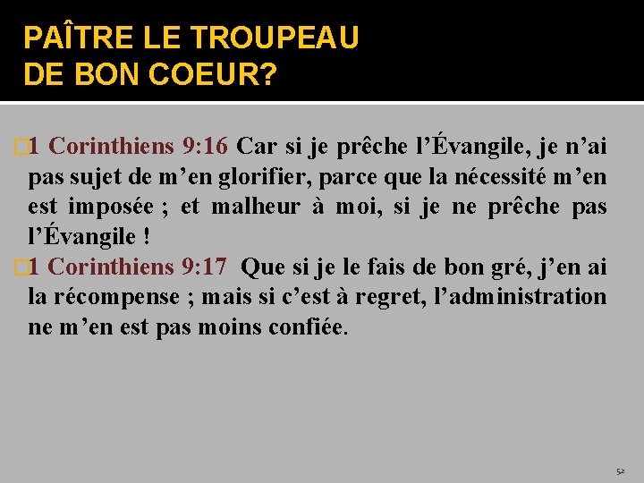 PAÎTRE LE TROUPEAU DE BON COEUR? � 1 Corinthiens 9: 16 Car si je
