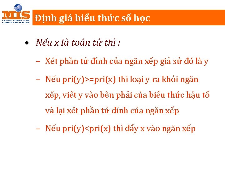 Định giá biểu thức số học • Nếu x là toán tử thì :