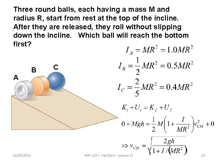 Three round balls, each having a mass M and radius R, start from rest Three round balls, each having a mass M and radius R, start from rest