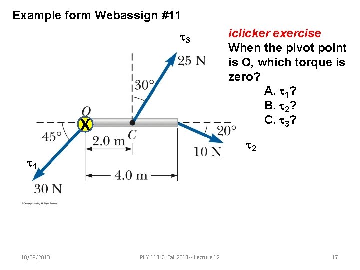 Example form Webassign #11 t 3 X iclicker exercise When the pivot point is Example form Webassign #11 t 3 X iclicker exercise When the pivot point is