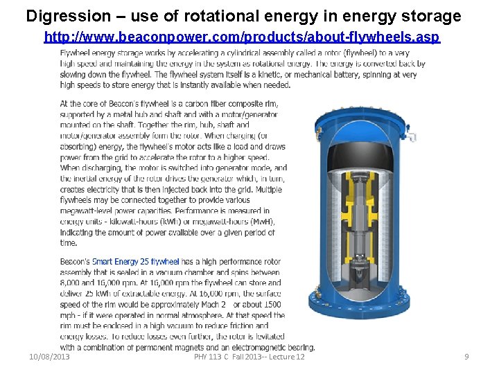 Digression – use of rotational energy in energy storage http: //www. beaconpower. com/products/about-flywheels. asp Digression – use of rotational energy in energy storage http: //www. beaconpower. com/products/about-flywheels. asp