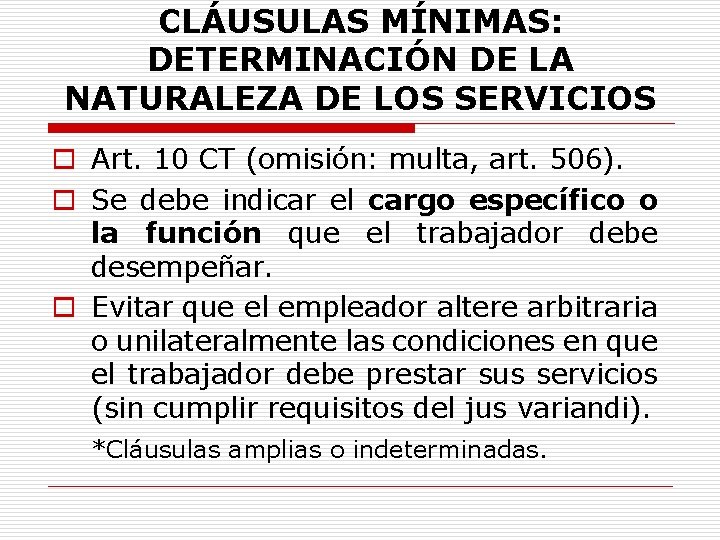 CLÁUSULAS MÍNIMAS: DETERMINACIÓN DE LA NATURALEZA DE LOS SERVICIOS o Art. 10 CT (omisión: