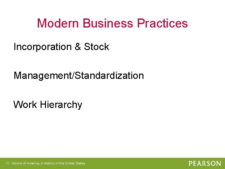 Modern Business Practices Incorporation & Stock Management/Standardization Work Hierarchy 11 Visions of America, A