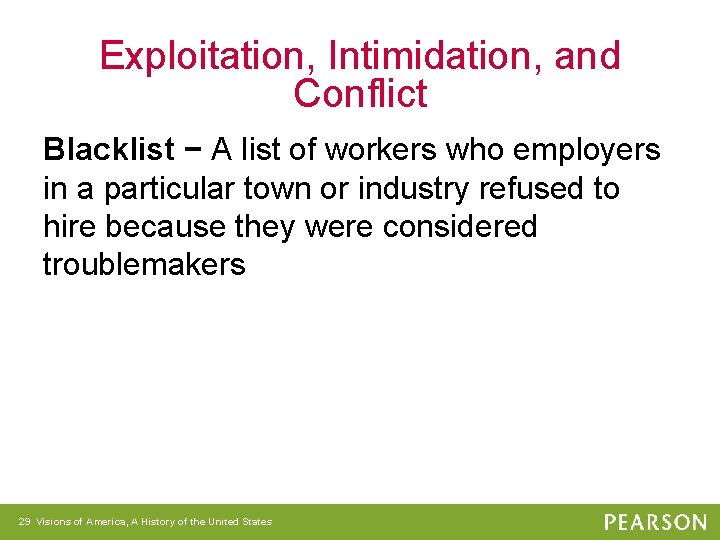 Exploitation, Intimidation, and Conflict Blacklist − A list of workers who employers in a