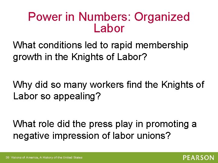 Power in Numbers: Organized Labor What conditions led to rapid membership growth in the