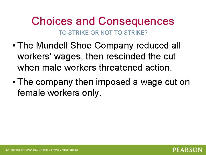 Choices and Consequences TO STRIKE OR NOT TO STRIKE? • The Mundell Shoe Company
