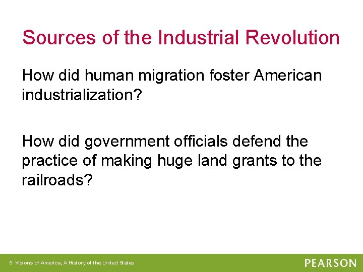 Sources of the Industrial Revolution How did human migration foster American industrialization? How did