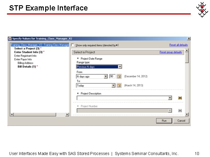 STP Example Interface User Interfaces Made Easy with SAS Stored Processes | Systems Seminar