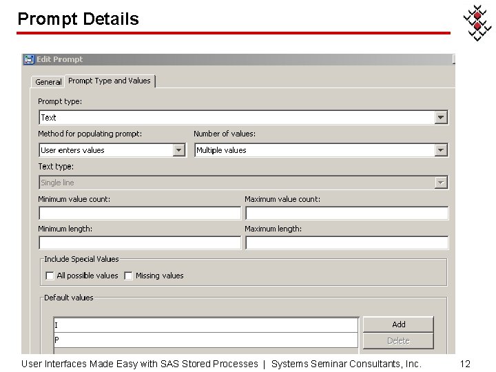 Prompt Details User Interfaces Made Easy with SAS Stored Processes | Systems Seminar Consultants,