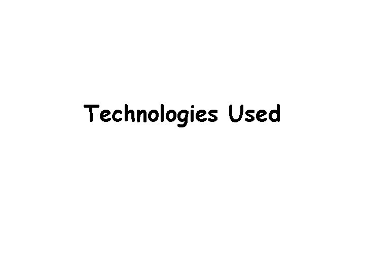 Technologies Used 